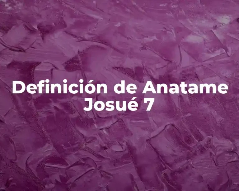 Definición de Anatame Josué 7