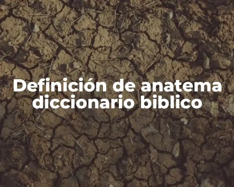 Definición de anatema diccionario biblico
