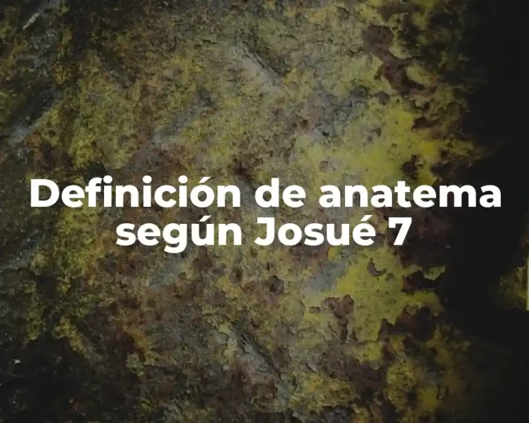 Definición de anatema según Josué 7