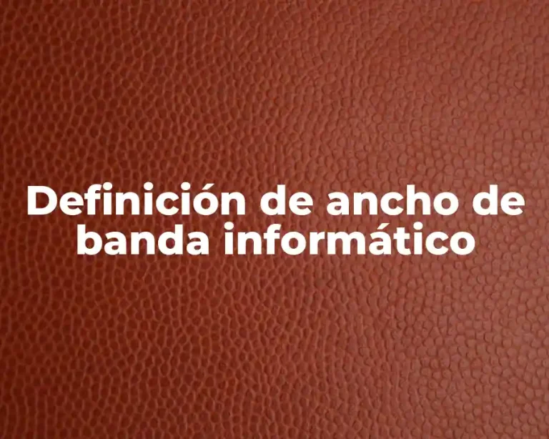Definición de ancho de banda informático