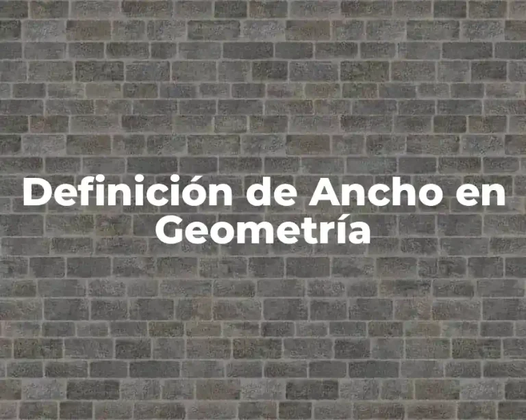 Definición de Ancho en Geometría