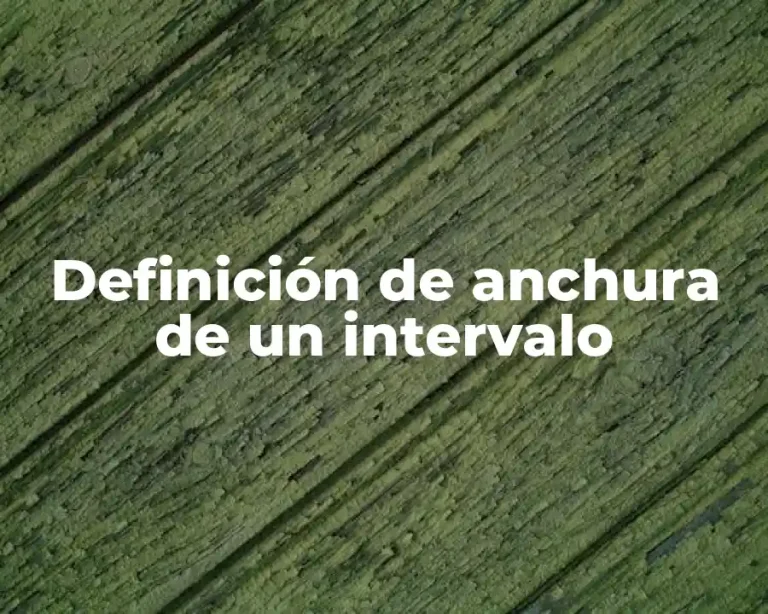 Definición de anchura de un intervalo