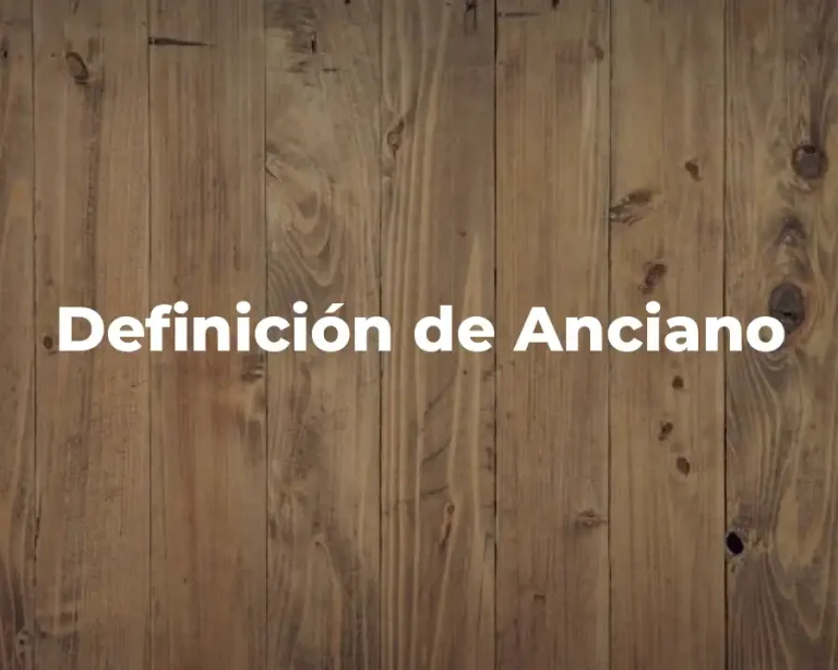 Definición de Anciano