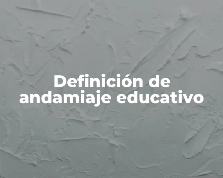 Definición de andamiaje educativo