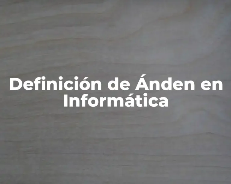 Definición de Ánden en Informática