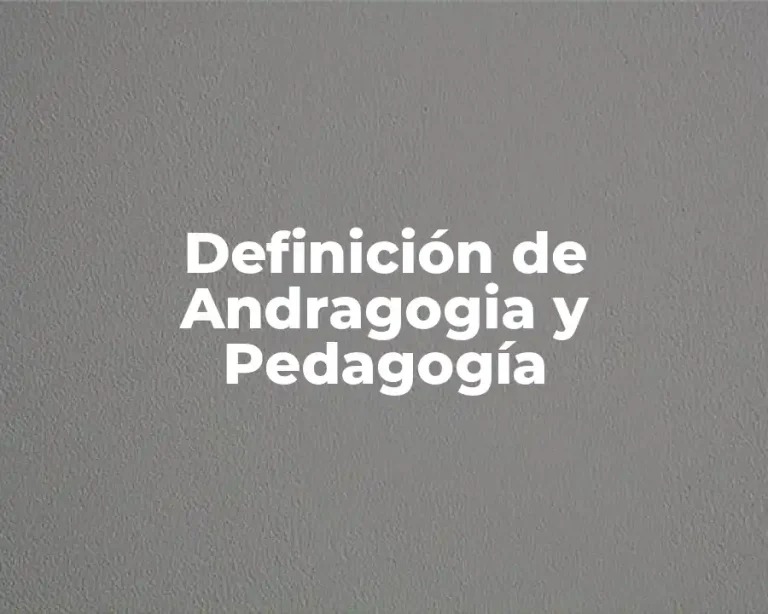 Definición de Andragogia y Pedagogía