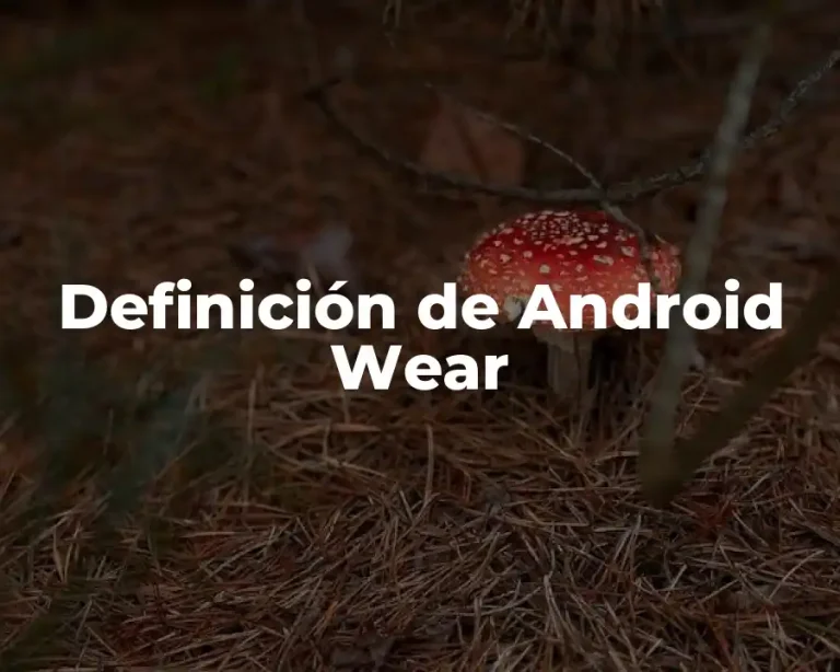 Definición de Android Wear