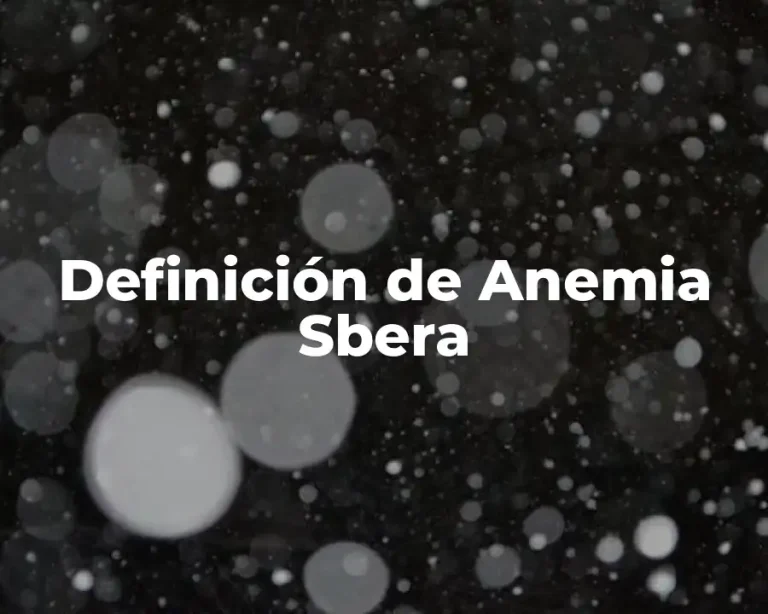 Definición de Anemia Sbera