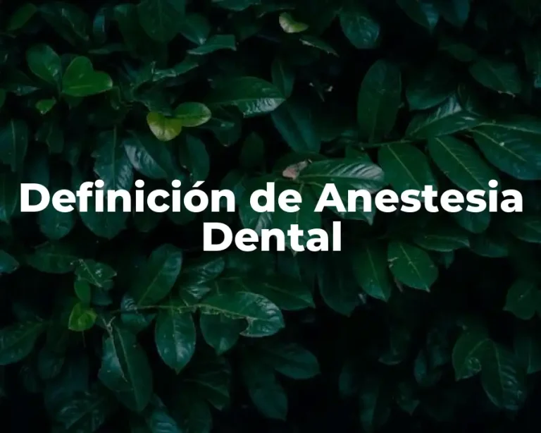 Definición de Anestesia Dental