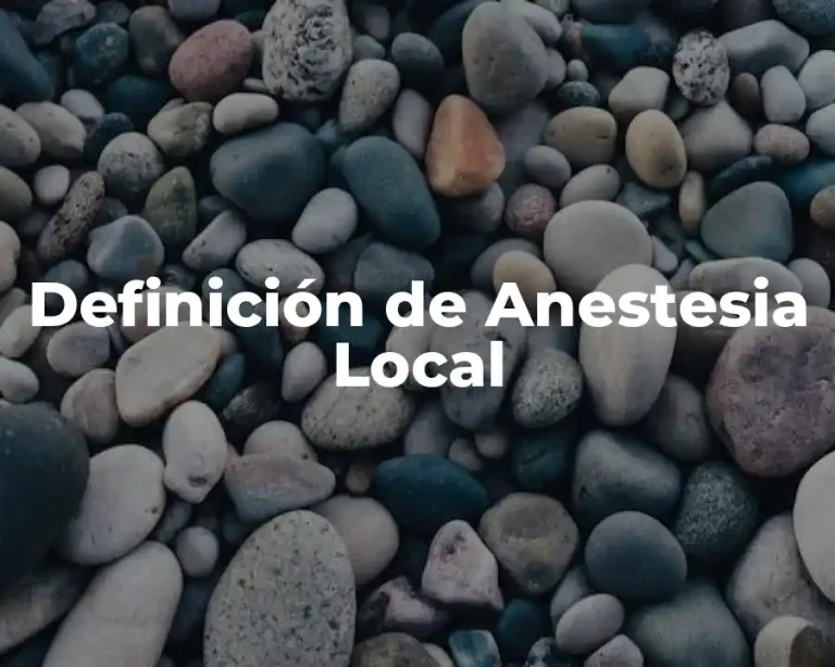 Definición de Anestesia Local