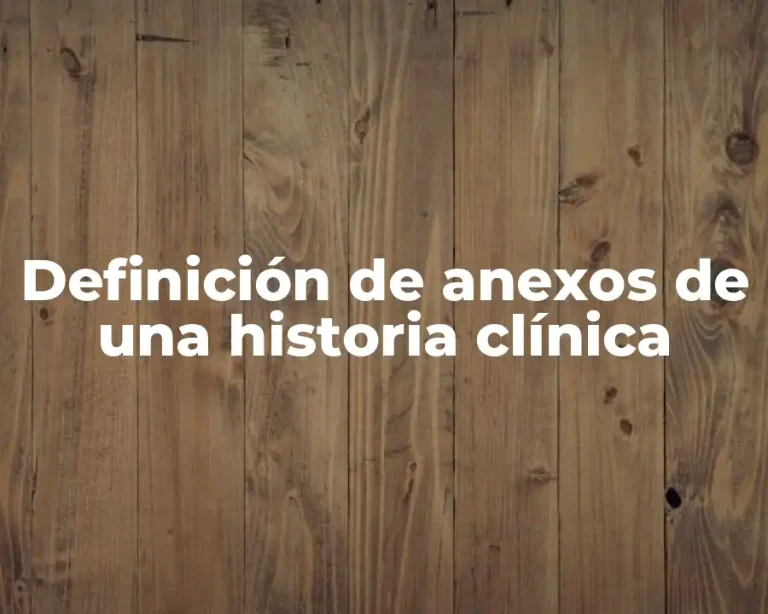 Definición de anexos de una historia clínica