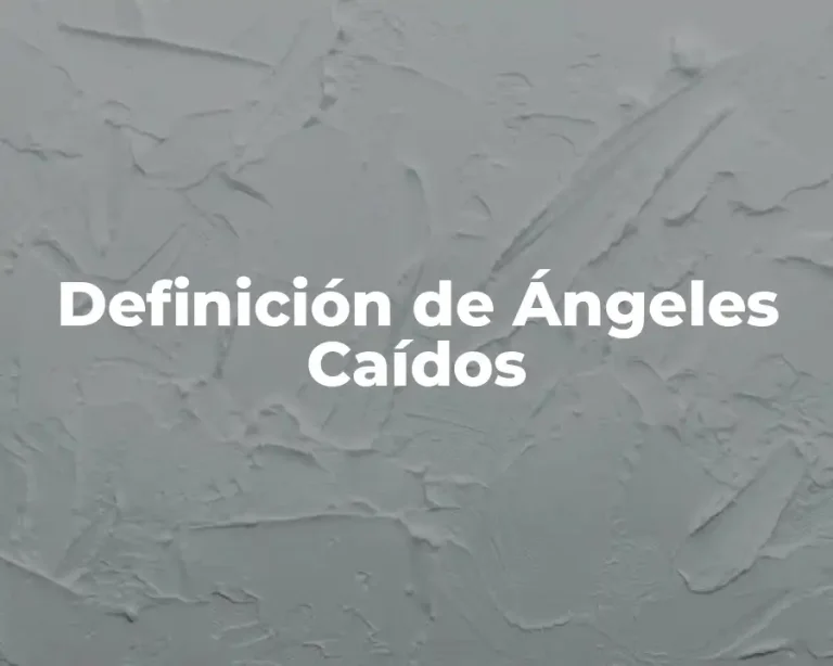 Definición de Ángeles Caídos
