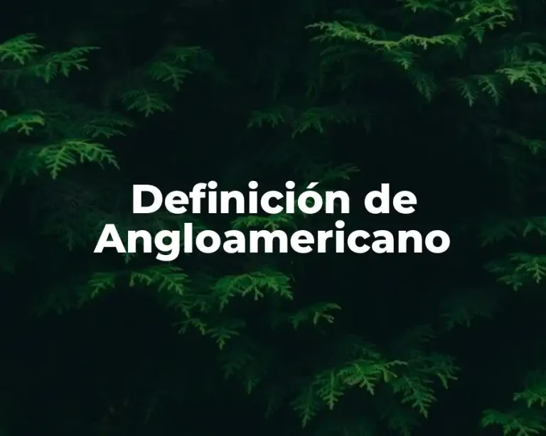 Definición de Angloamericano