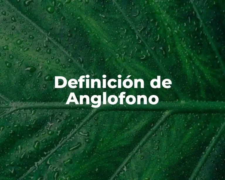 Definición de Anglofono