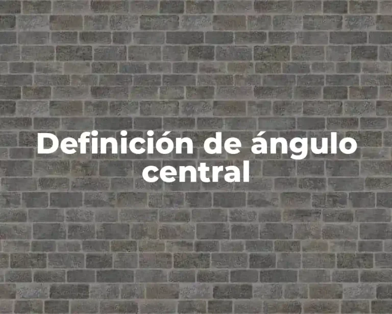 Definición de ángulo central