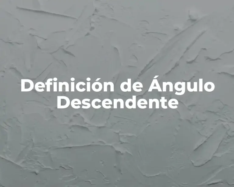 Definición de Ángulo Descendente