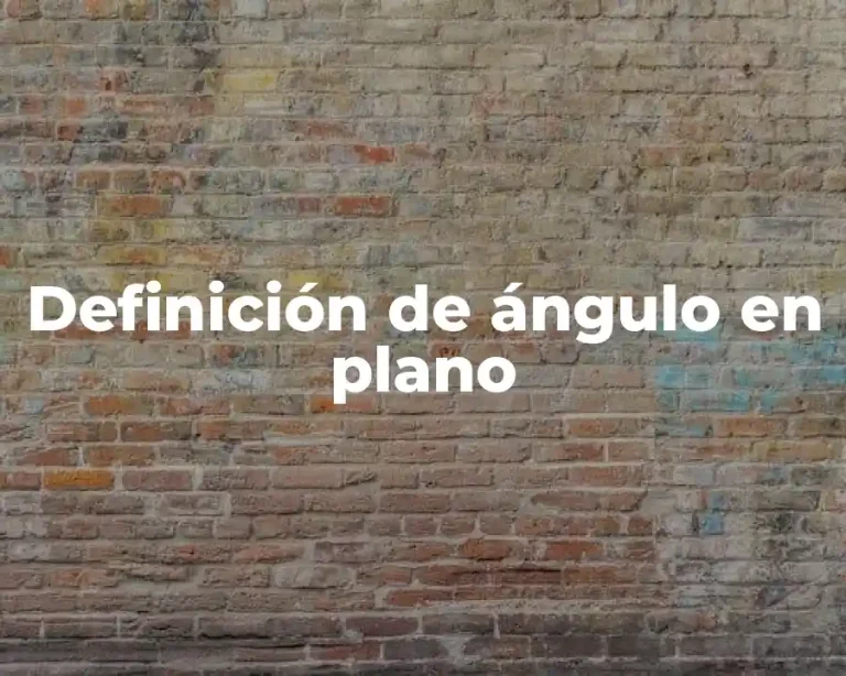 Definición de ángulo en plano