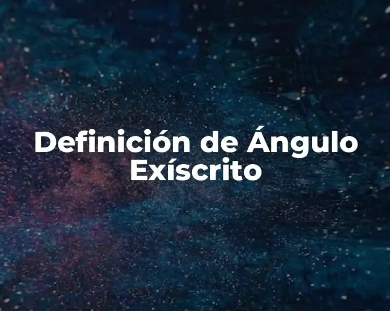 Definición de Ángulo Exíscrito
