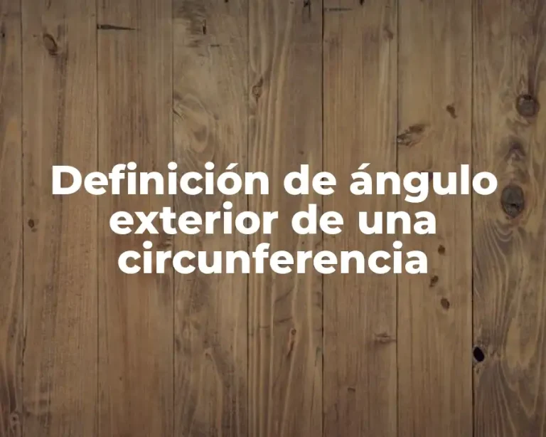 Definición de ángulo exterior de una circunferencia