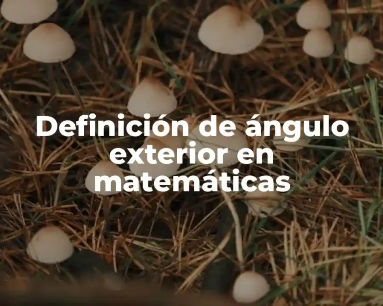 Definición de ángulo exterior en matemáticas
