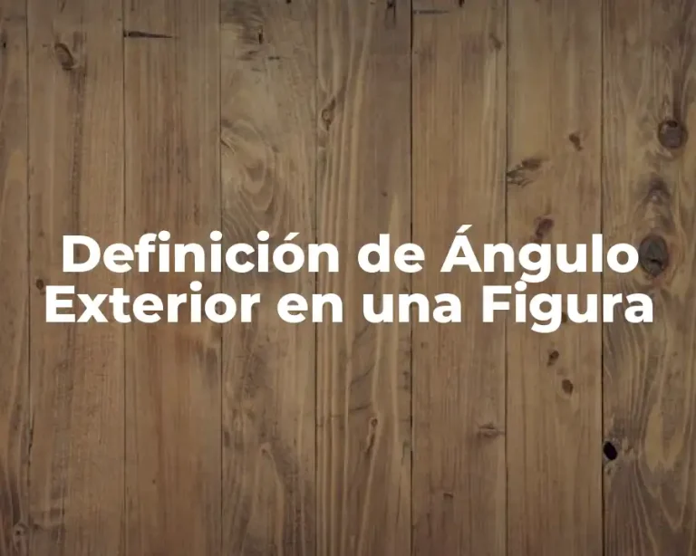 Definición de Ángulo Exterior en una Figura