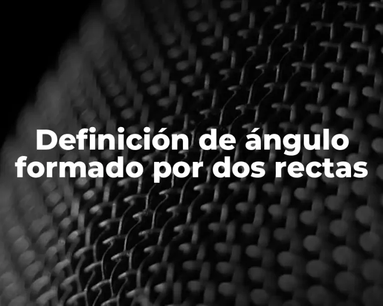 Definición de ángulo formado por dos rectas