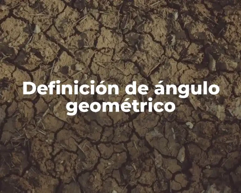 Definición de ángulo geométrico