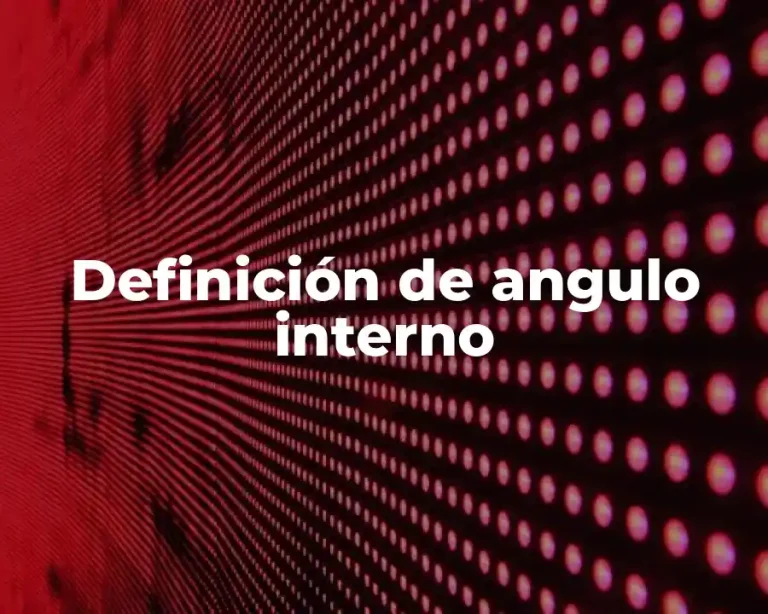 Definición de angulo interno
