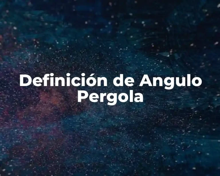 Definición de Angulo Pergola