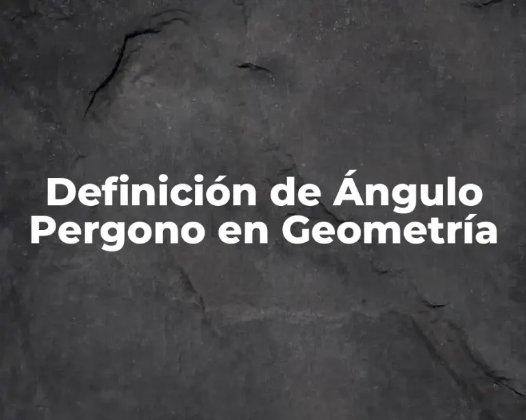 Definición de Ángulo Pergono en Geometría