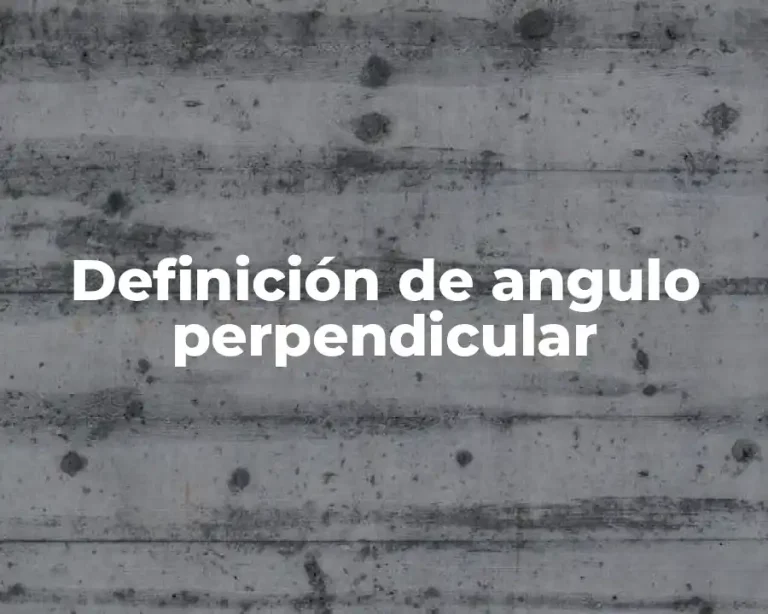 Definición de angulo perpendicular