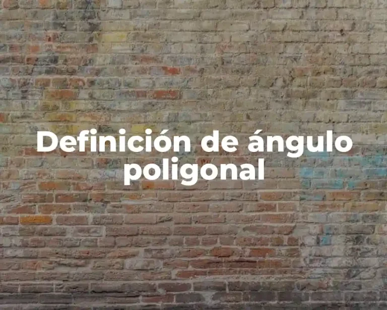 Definición de ángulo poligonal