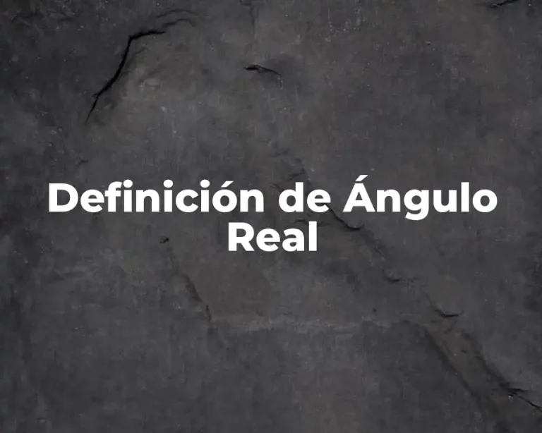 Definición de Ángulo Real