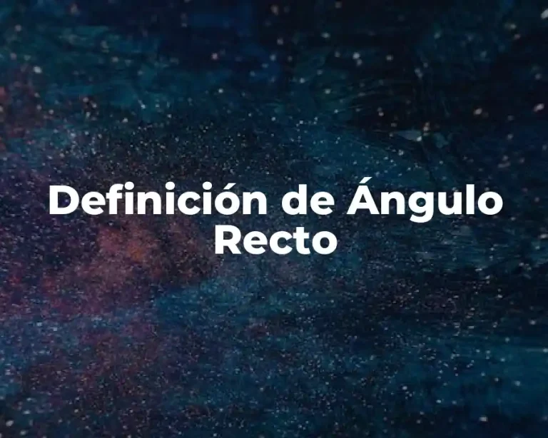 Definición de Ángulo Recto
