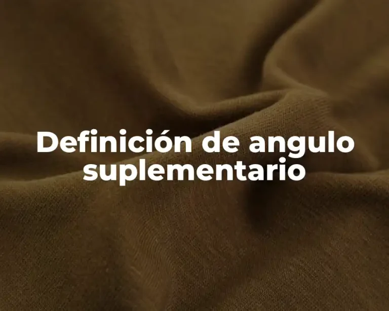 Definición de angulo suplementario
