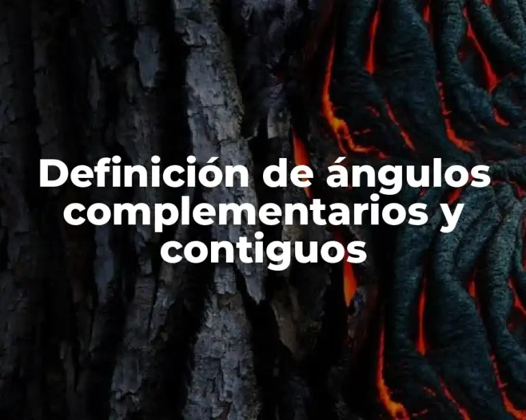 Definición de ángulos complementarios y contiguos