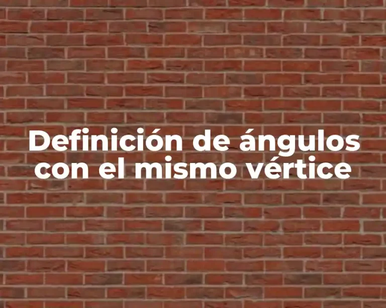 Definición de ángulos con el mismo vértice