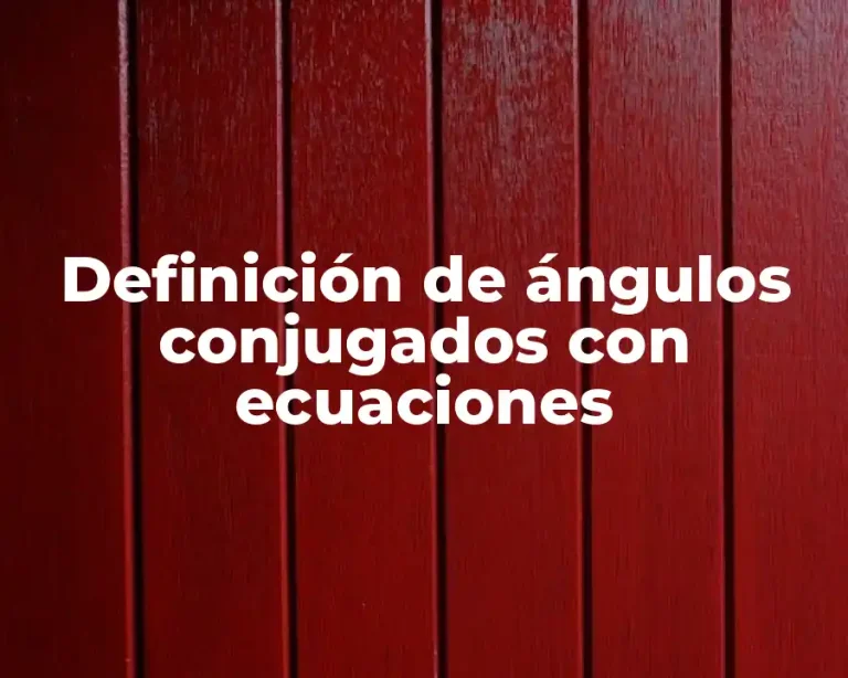 Definición de ángulos conjugados con ecuaciones