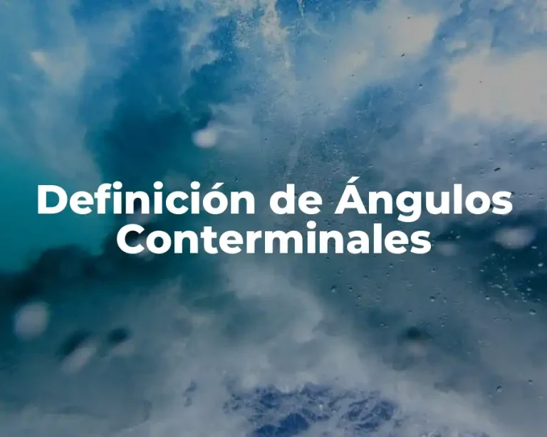 Definición de Ángulos Conterminales