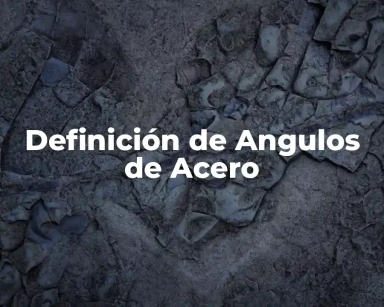 Definición de Angulos de Acero