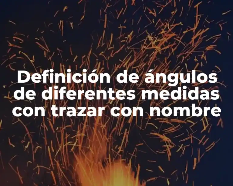 Definición de ángulos de diferentes medidas con trazar con nombre