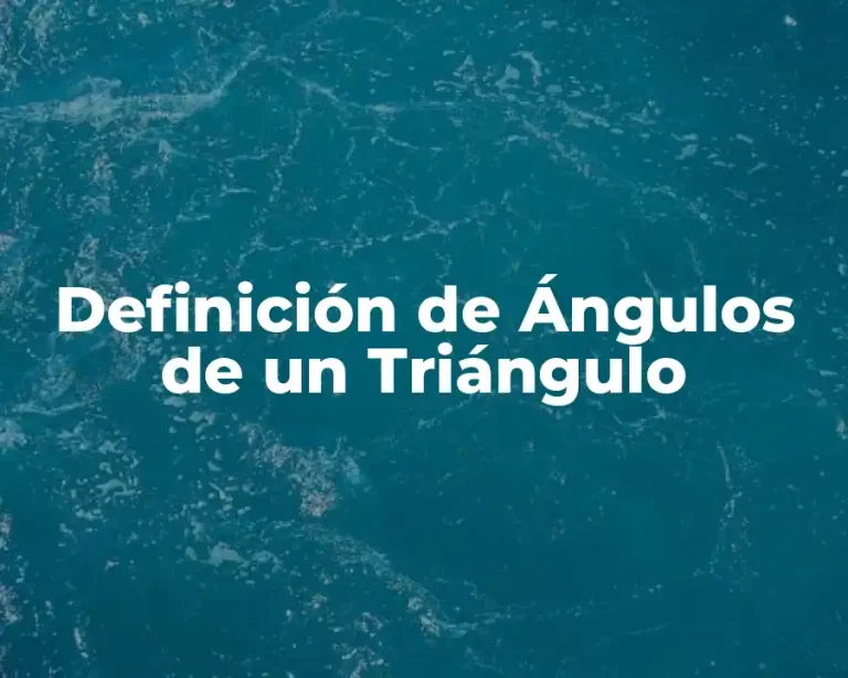 Definición de Ángulos de un Triángulo
