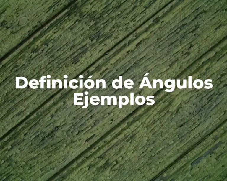 Definición de Ángulos Ejemplos