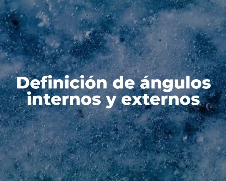 Definición de ángulos internos y externos