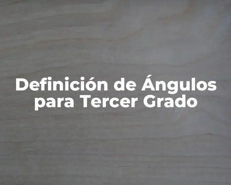 Definición de Ángulos para Tercer Grado