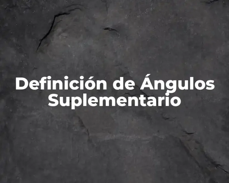 Definición de Ángulos Suplementario
