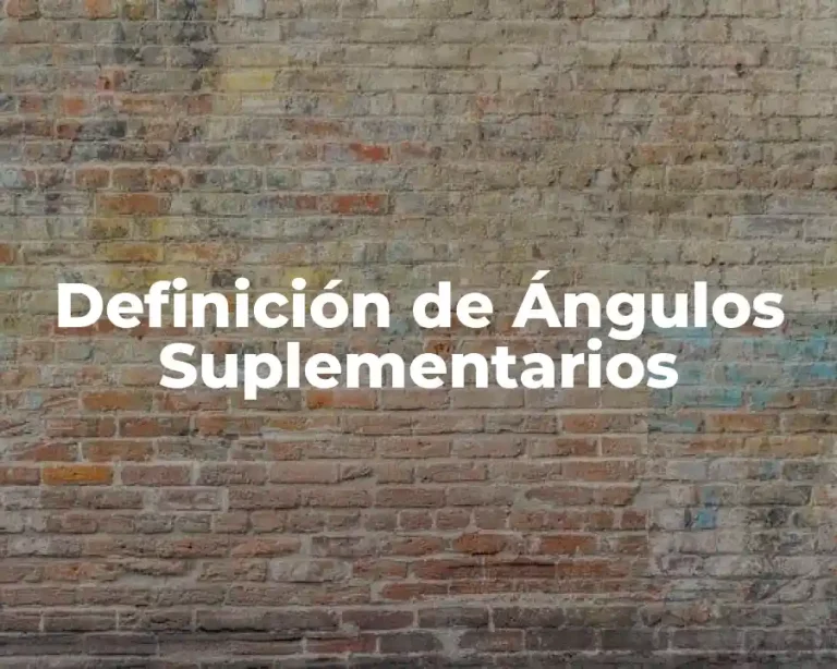 Definición de Ángulos Suplementarios