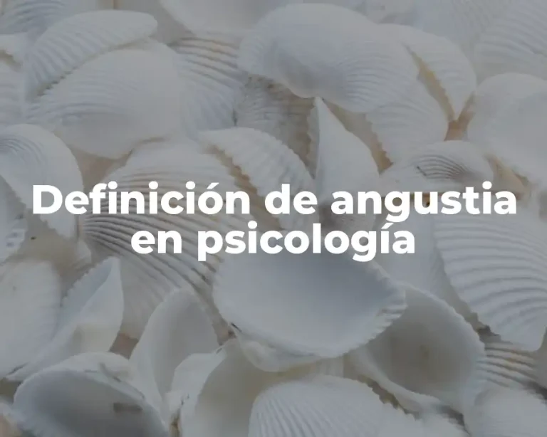 Definición de angustia en psicología