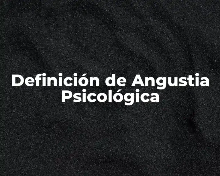 Definición de Angustia Psicológica