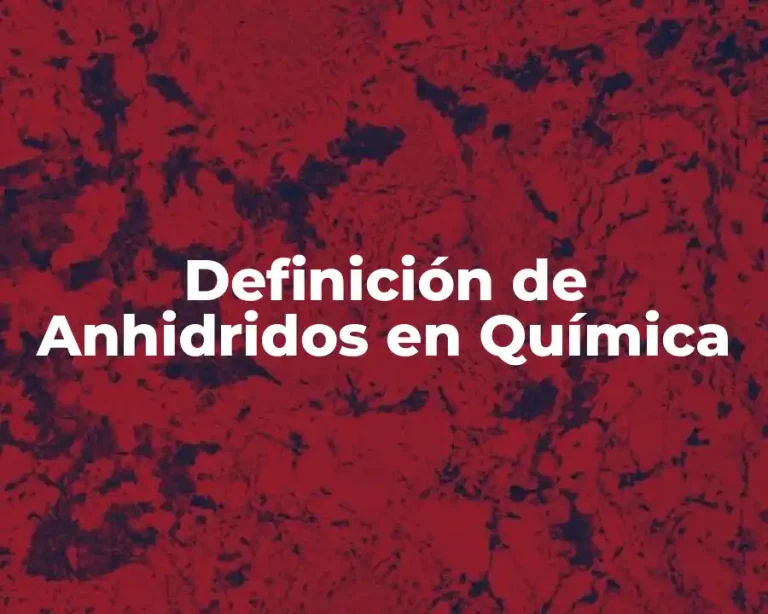 Definición de Anhidridos en Química